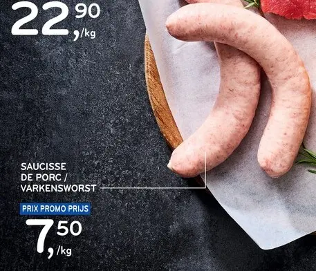 Offre: Saucisse de porc / varkensworst