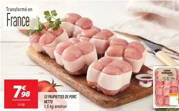 Offre: 12 PAUPIETTES DE PORC NETTO