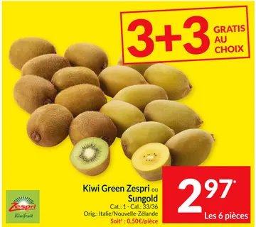Offre: Kiwi Green Zespri ou Sungold