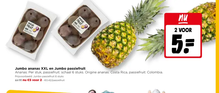 Promotie: Ananas XXL en Jumbo passiefruit