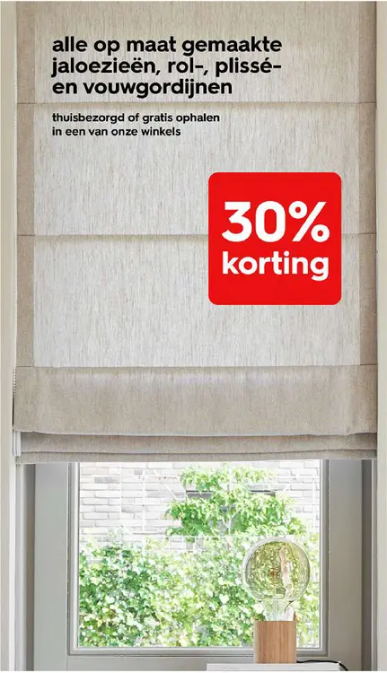 Promotie: Alle op maat gemaakte jaloezieën, rol-, plissé- en vouwgordijnen