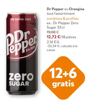 Offre: Dr Pepper Zero ou Orangina