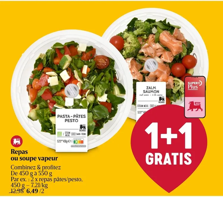 Offre: Delhaize Repas ou soupe vapeur