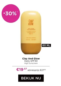 Aanbieding: Clay And Glow Daily SPF30 High Sunscreen