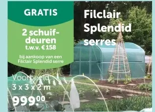 Promotie: Filclair Splendid serre