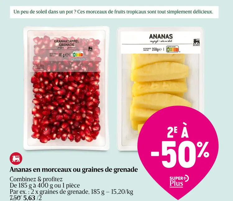 Offre: Ananas en morceaux ou graines de grenade