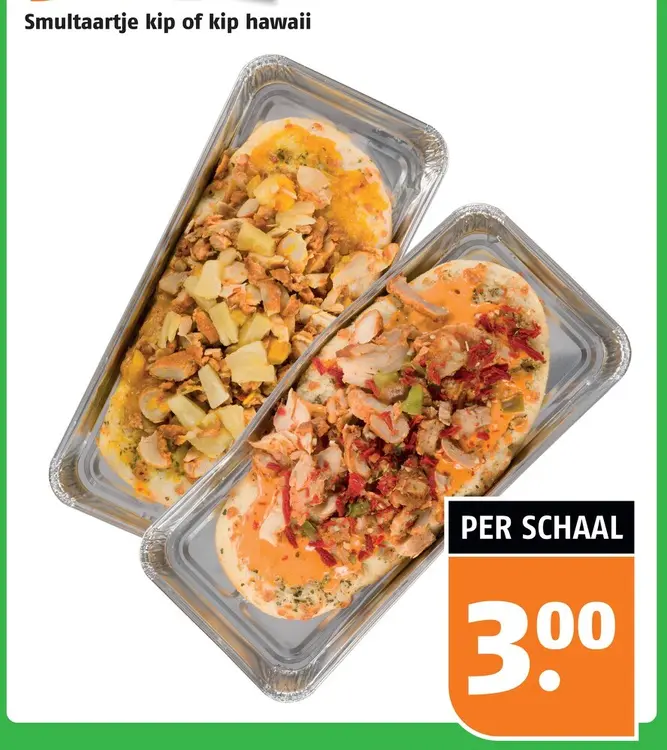 Aanbieding: Smultaartje kip of kip hawaii