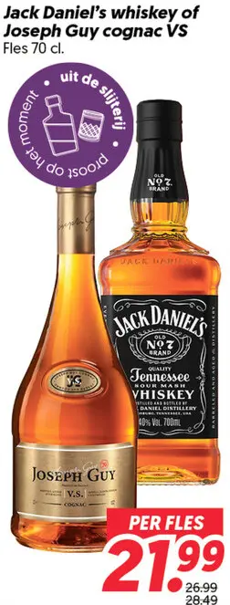 Jack Daniel's Whiskey or Joseph Guy cognac VS