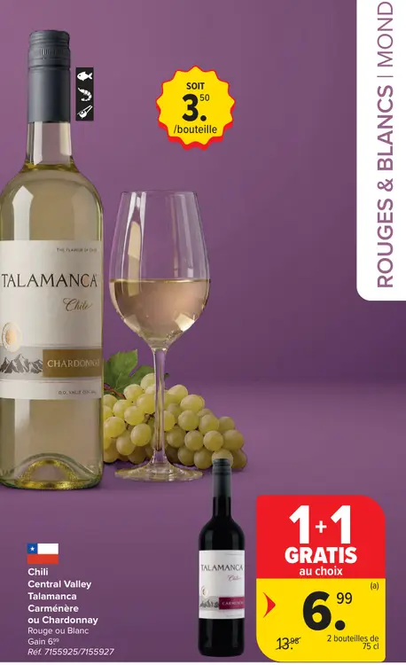 Offre: Talamanca Carménère ou Chardonnay