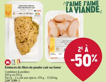 Offre: Émincés de filets de poulet cuit ou fumé