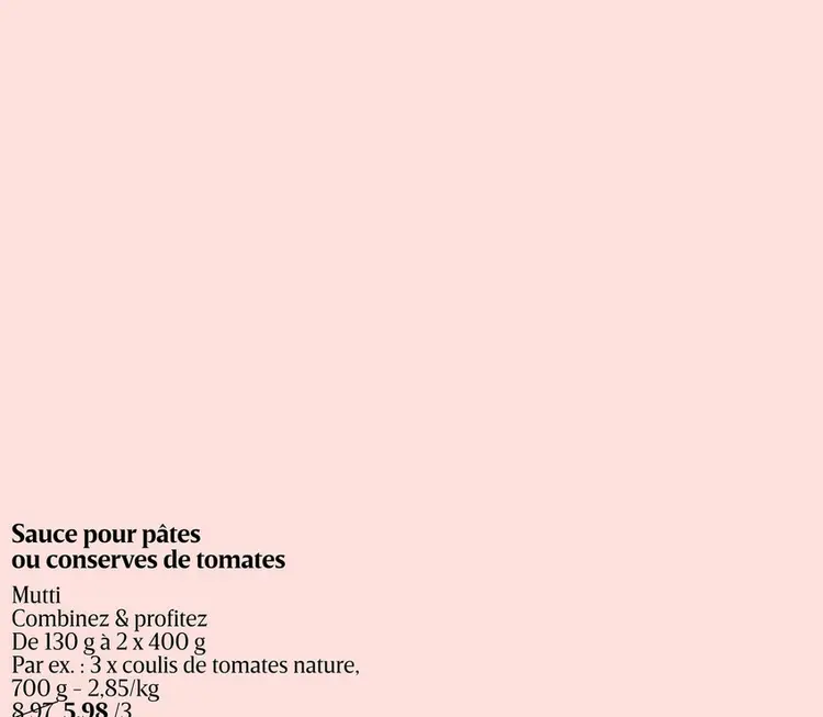 Offre: Sauce pour pâtes ou conserves de tomates
