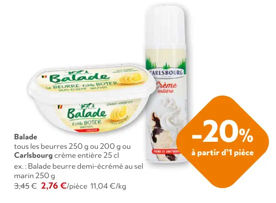 Offre: Balade beurre ou Carlsbourg crème entière