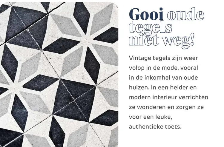 Promotie: Gooi oude tegels niet weg!