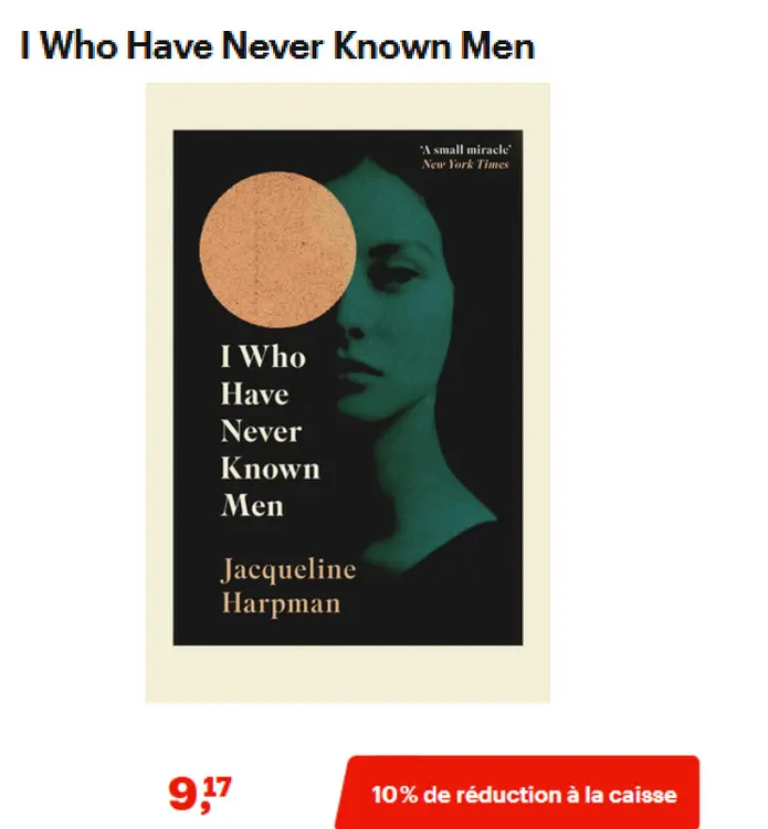 Offre: I Who Have Never Known Men