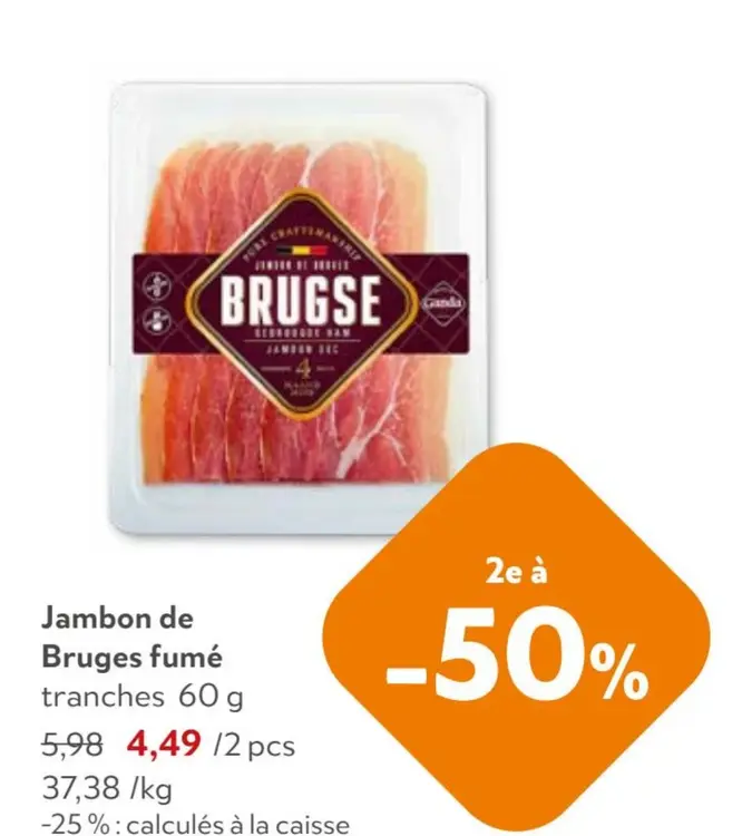 Offre: Jambon de Bruges fumé tranches
