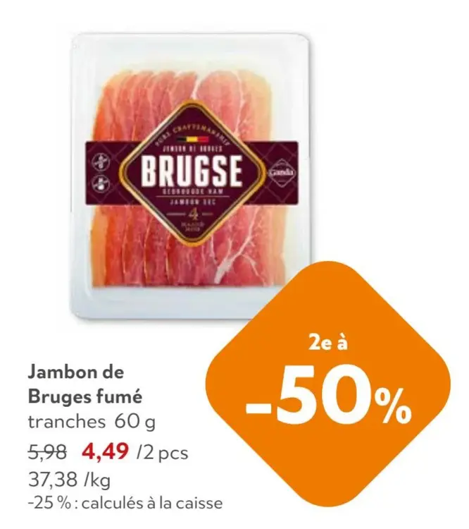 Offre: Jambon de Bruges fumé tranches