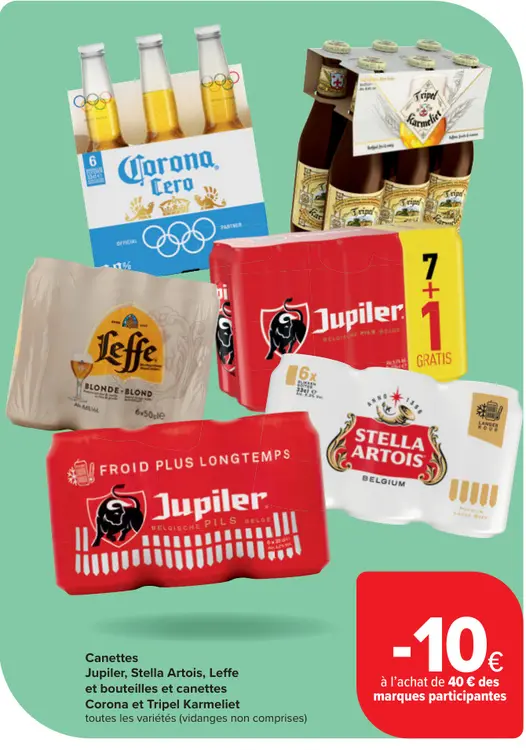 Offre: Canettes Jupiler, Stella Artois, Leffe et boutelles et canettes Corona et Tripel Karmeliet