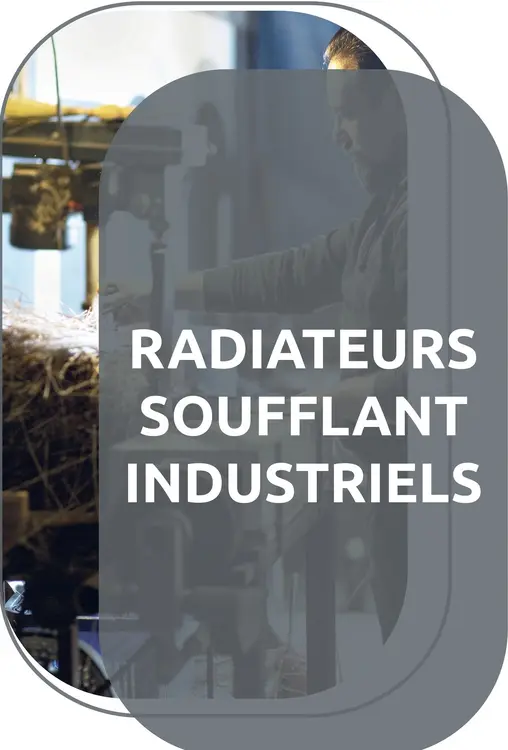 Offre: Radiateurs soufflant industriels