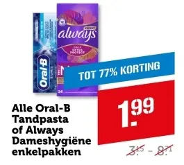 Aanbieding: Alle Oral-B Tandpasta of Always Dameshygiëne 