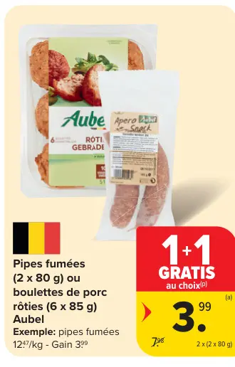 Offre: Pipes fumées ou boulettes de porc rôties