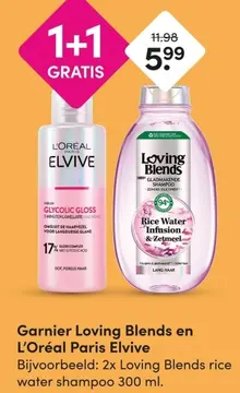 Aanbieding: Garnier Loving Blends en L'Oréal Paris Elvive