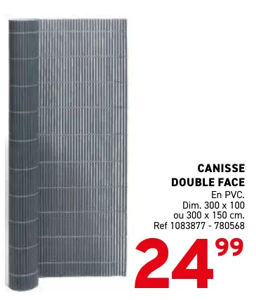 Offre: Canisse double face
