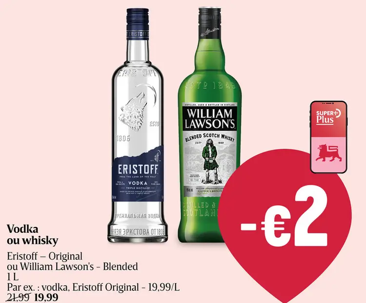 Offre: Vodka ou whisky