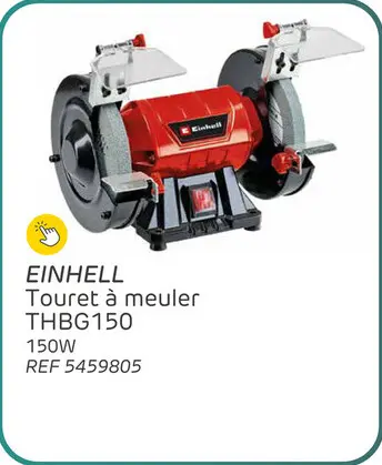 Offre: Touret à meuler einhell thbg150 150w