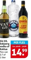 Aanbieding: Vat 69, Esbjaerg vodka of Kahlua