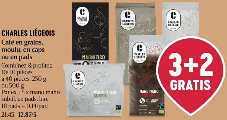 Offre: Charles Liégeois Café en grains, moulu, en caps ou en pads