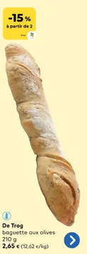 Offre: De Trog baguette aux olives