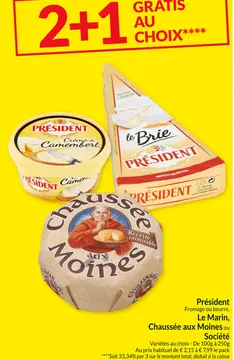 Offre: Président Fromage ou beurre, Le Marin, Chaussée aux Moines ou Société
