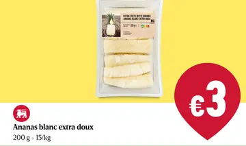 Offre: Ananas blanc extra doux