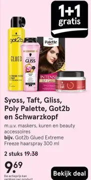 Aanbieding: Syoss, Taft, Gliss, Poly Palette, Got2b en Sc