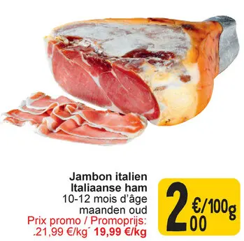 Offre: Jambon italien / Italiaanse ham