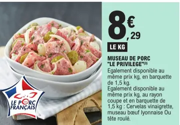 Offre: MUSEAU DE PORC "LE PRIVILEGE"