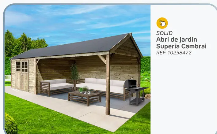 Offre: Abri de jardin Superia Cambrai