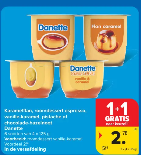 Promotie: Karamelflan, roomdessert espresso, vanille-karamel, pistache of chocolade-hazelnoot