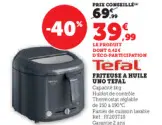 Offre: Friteuse a huile uno Tefal