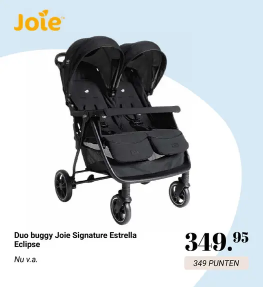 Aanbieding: Duo buggy Joie Signature Estrella Eclipse