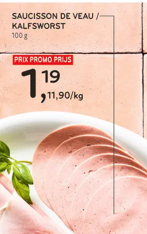 Offre: Saucisson de veau / kalfsworst