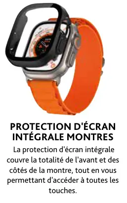 Offre: Protection d'écran intégrale montres