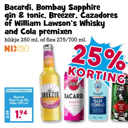 Aanbieding: Bacardi, Bombay Sapphire gin & tonic, Breezer, Cazadores of William Lawson's Whisky and Cola premixen