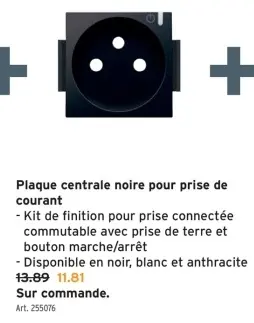 Offre: Plaque centrale noire pour prise de courant