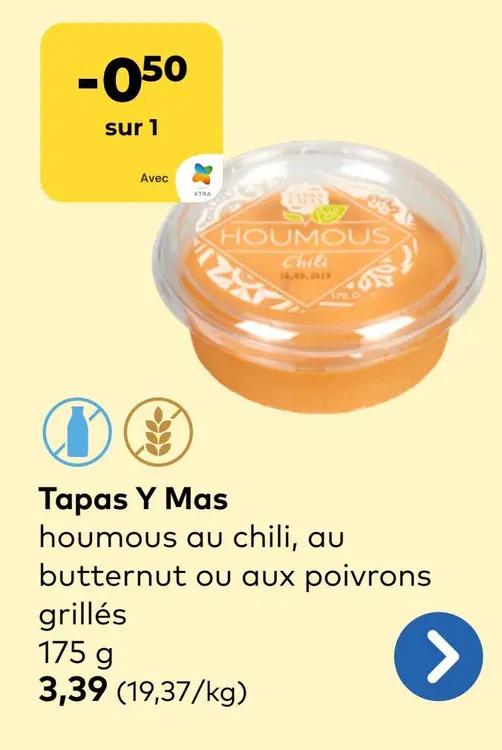 Offre: Tapas y Mas houmous au chili, au butternut ou aux poivrons grillés