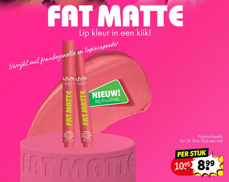Promotie: Fat Matte Fat oil Slick