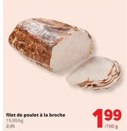 Offre: Filet de poulet à la broche