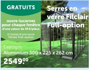 Offre: Serres en verre Filclair Full-option