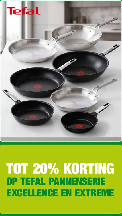 Aanbieding: Tefal pannenserie Excellence en Extreme