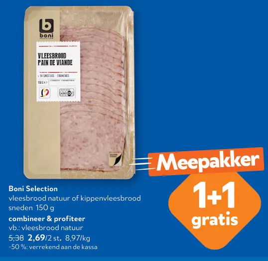 Promotie: vleesbrood natuur of kippenvleesbrood